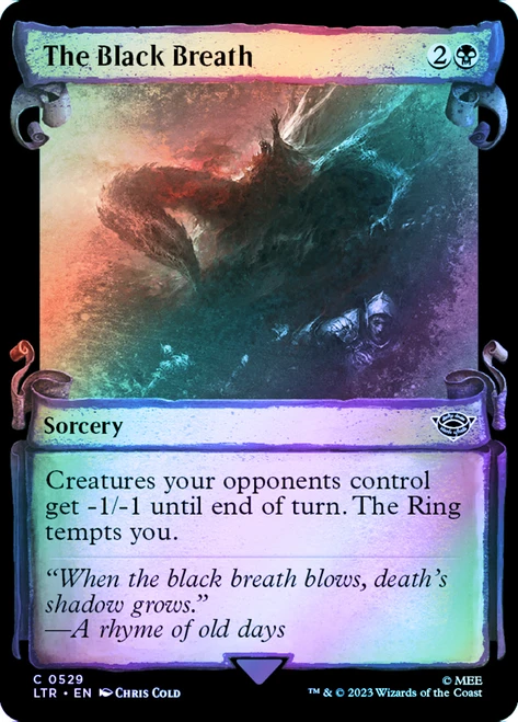 The Black Breath (Showcase) (Silver Foil)\nThe Lord of the Rings - Alternate Foil\nSingle\nMagic The Gathering