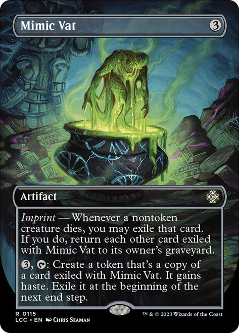 Mimic Vat (Borderless)\nThe Lost Caverns of Ixalan Commander - Variants\nSingle\nMagic The Gathering