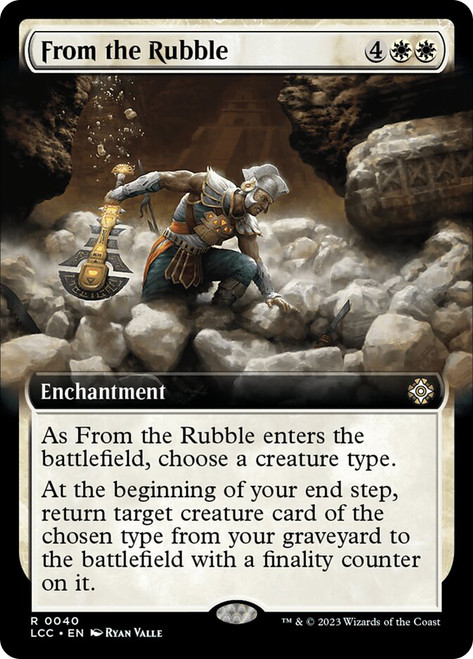 From the Rubble (Extended Art)\nThe Lost Caverns of Ixalan Commander - Variants\nSingle\nMagic The Gathering