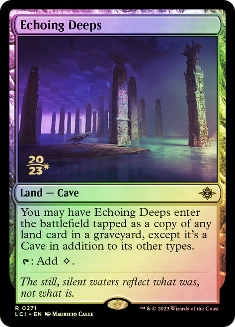 Echoing Deeps (Prerelease) (The Lost Caverns of Ixalan)\nPromo: Date Stamped\nSingle\nMagic The Gathering