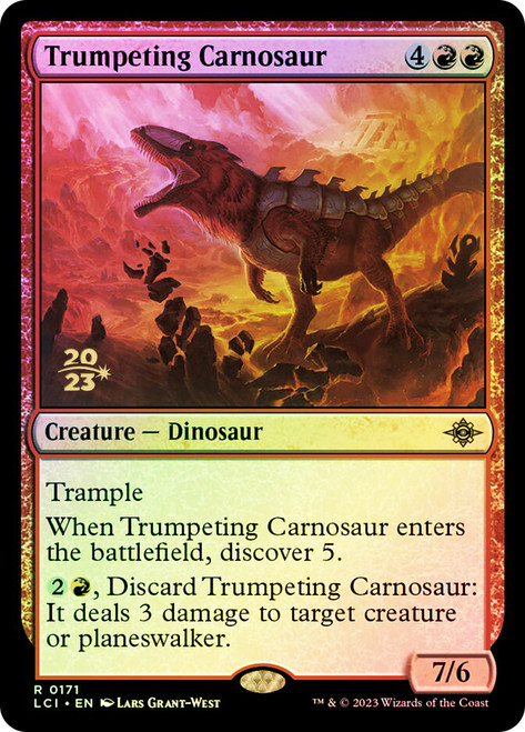 Trumpeting Carnosaur (Prerelease) (The Lost Caverns of Ixalan)\nPromo: Date Stamped\nSingle\nMagic The Gathering