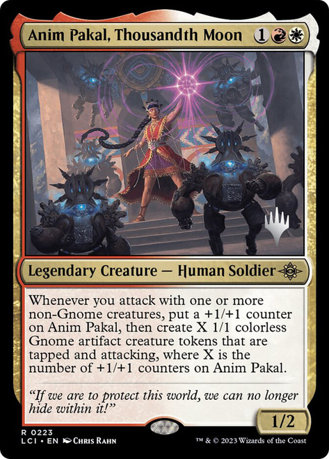 Anim Pakal, Thousandth Moon (Promo Pack) (The Lost Caverns of Ixalan)\nPromo: Planeswalker Stamped\nSingle\nMagic The Gathering