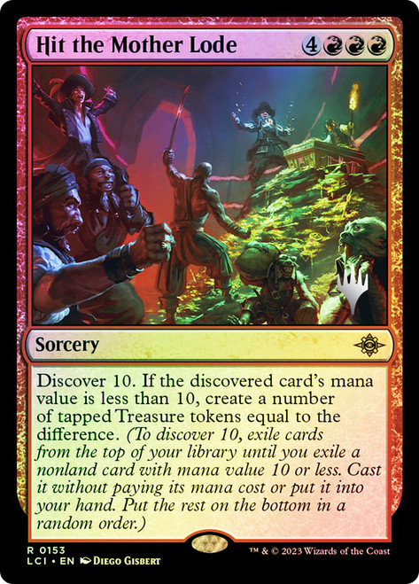 Hit the Mother Lode (Promo Pack) (The Lost Caverns of Ixalan)\nPromo: Planeswalker Stamped\nSingle\nMagic The Gathering