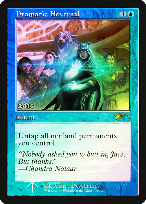 Dramatic Reversal (30th Anniversary)\nPromo: Date Stamped\nSingle\nMagic The Gathering
