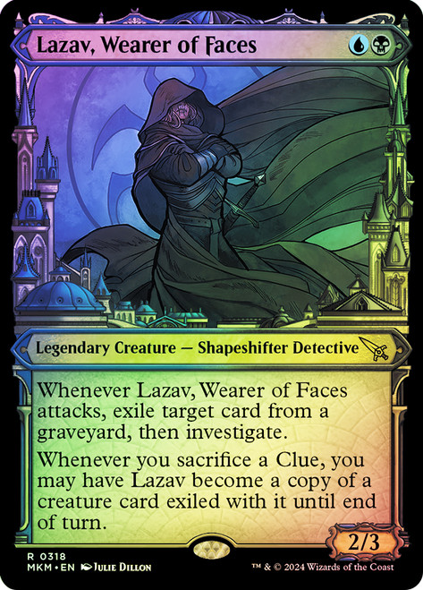 Lazav, Wearer of Faces (#318) (Showcase)\nMurders at Karlov Manor - Variants\nSingle\nMagic The Gathering