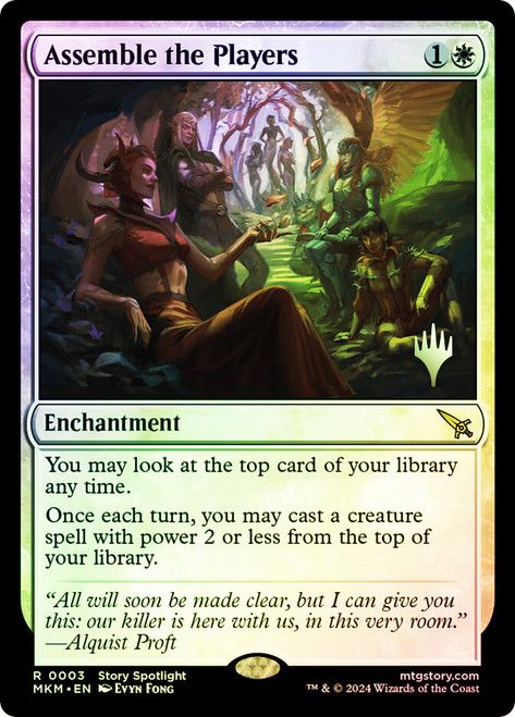 Assemble the Players (Promo Pack) (Murders at Karlov Manor)\nPromo: Planeswalker Stamped\nSingle\nMagic The Gathering