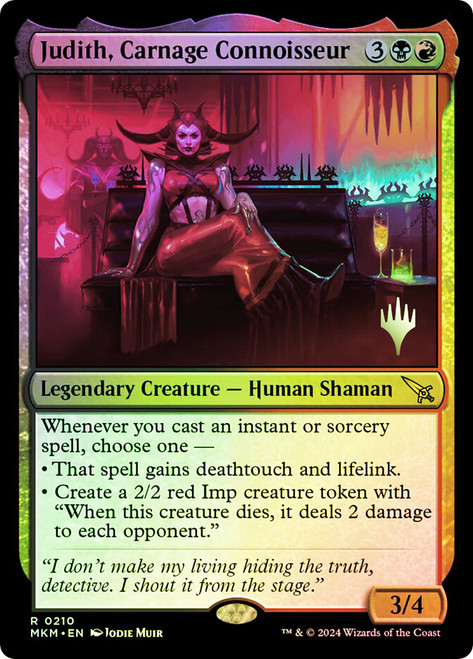 Judith, Carnage Connoisseur (Promo Pack) (Murders at Karlov Manor)\nPromo: Planeswalker Stamped\nSingle\nMagic The Gathering