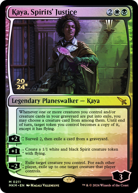 Kaya, Spirits' Justice (Prerelease) (Murders at Karlov Manor)\nPromo: Date Stamped\nSingle\nMagic The Gathering