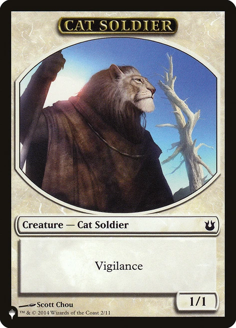{Cat Soldier Token} (Born of the Gods) // {Warrior Token}
Mystery Booster / The List
Single
Magic: The Gathering