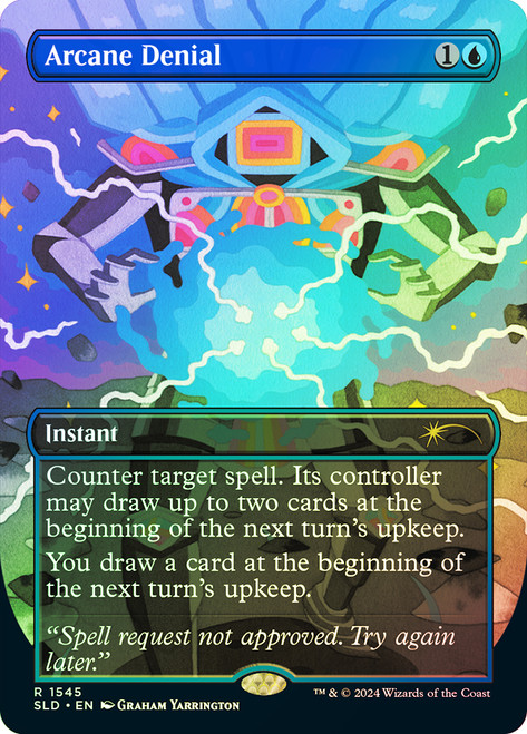 Arcane Denial (Secret Lair) (Borderless)\nPromo: General\nSingle\nMagic The Gathering