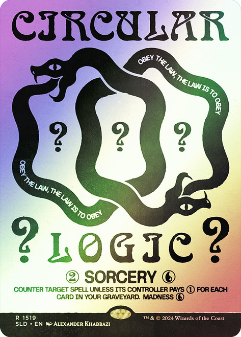 Circular Logic (Secret Lair) (Hand Drawn)\nPromo: General\nSingle\nMagic The Gathering
