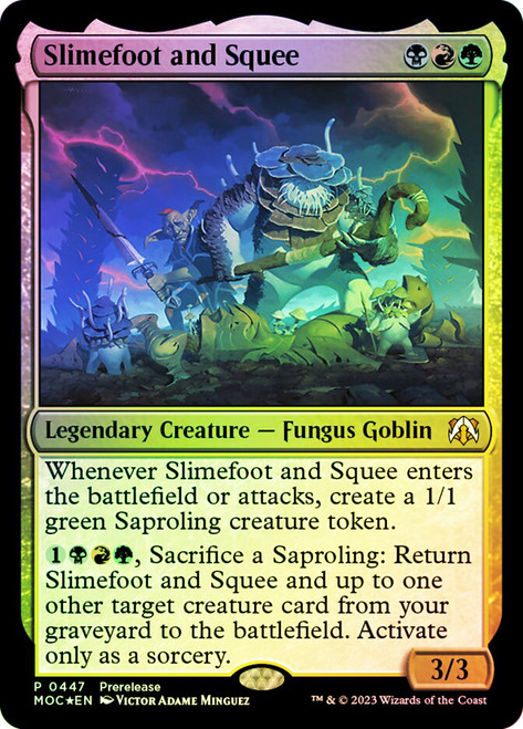 Slimefoot and Squee (Prerelease) (#447)\nPromo: General\nSingle\nMagic The Gathering