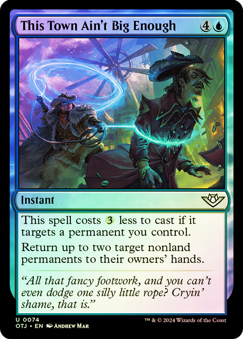 This Town Ain't Big Enough\nOutlaws of Thunder Junction\nSingle\nMagic The Gathering