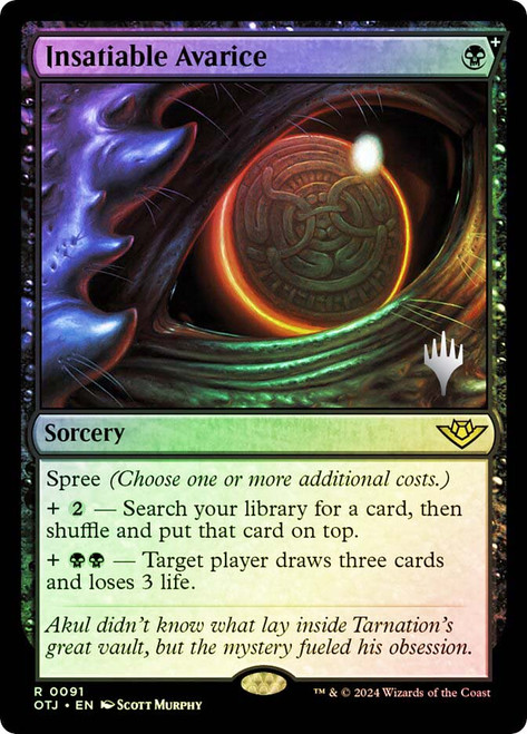 Insatiable Avarice (Promo Pack) (Outlaws of Thunder Junction)\nPromo: Planeswalker Stamped\nSingle\nMagic The Gathering