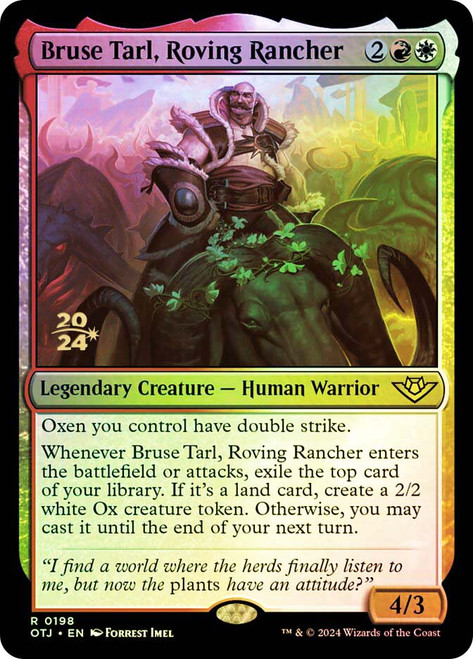 Bruse Tarl, Roving Rancher (Prerelease) (Outlaws of Thunder Junction)\nPromo: Date Stamped\nSingle\nMagic The Gathering