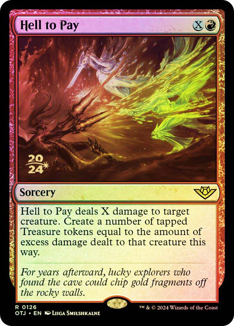 Hell to Pay (Prerelease) (Outlaws of Thunder Junction)\nPromo: Date Stamped\nSingle\nMagic The Gathering