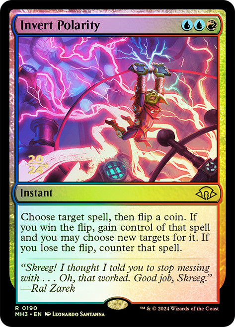 Invert Polarity (Prerelease) (Modern Horizons 3)\nPromo: Date Stamped\nSingle\nMagic The Gathering