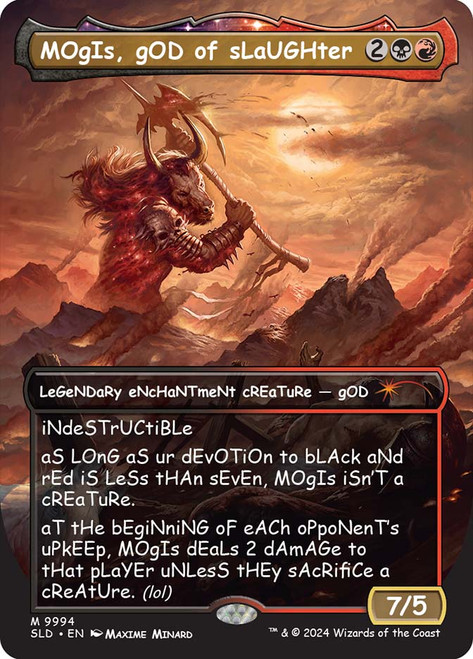 Mogis, God of Slaughter (Secret Lair) (Borderless)\nPromo: General\nSingle\nMagic The Gathering