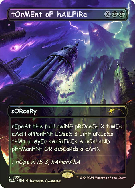 Torment of Hailfire (Secret Lair) (Borderless)\nPromo: General\nSingle\nMagic The Gathering