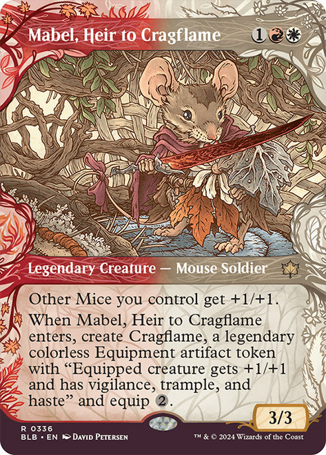 Mabel, Heir to Cragflame (#336) (Showcase)\nBloomburrow - Variants\nSingle\nMagic The Gathering