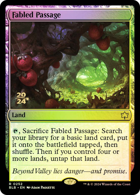 Fabled Passage (Prerelease) (Bloomburrow)\nPromo: Date Stamped\nSingle\nMagic The Gathering