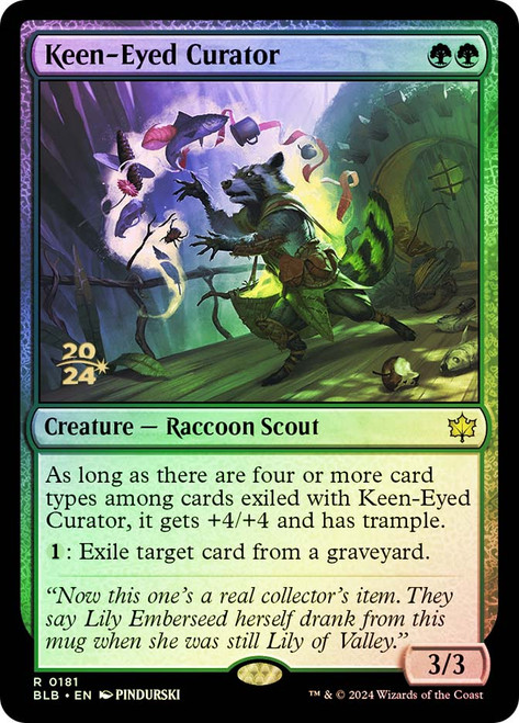 Keen-Eyed Curator (Prerelease) (Bloomburrow)\nPromo: Date Stamped\nSingle\nMagic The Gathering