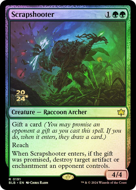 Scrapshooter (Prerelease) (Bloomburrow)\nPromo: Date Stamped\nSingle\nMagic The Gathering