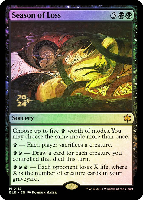 Season of Loss (Prerelease) (Bloomburrow)\nPromo: Date Stamped\nSingle\nMagic The Gathering