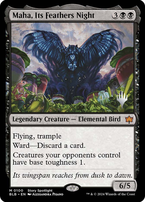 Maha, Its Feathers Night (Promo Pack) (Bloomburrow)\nPromo: Planeswalker Stamped\nSingle\nMagic The Gathering