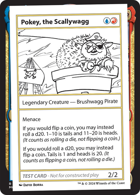 Pokey, the Scallywagg\nMystery Booster - Test Cards (No Symbol)\nSingle\nMagic The Gathering