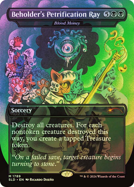 Blood Money (Beholder's Petrification Ray) (Dungeons &amp; Dragons) (Secret Lair) (Borderless)\nPromo: General\nSingle\nMagic The Gathering