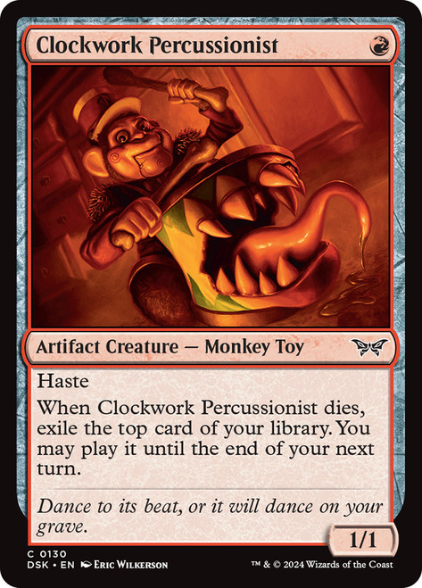 Clockwork Percussionist (#130)\nDuskmourn: House of Horror\nSingle\nMagic The Gathering