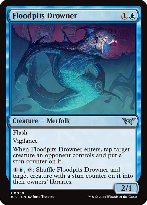 Floodpits Drowner\nDuskmourn: House of Horror\nSingle\nMagic The Gathering