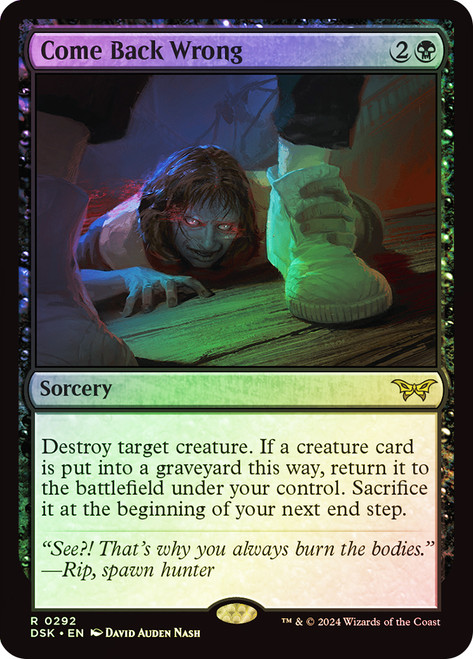 Come Back Wrong (#292)\nDuskmourn: House of Horror\nSingle\nMagic The Gathering