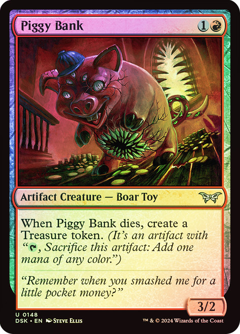 Piggy Bank\nDuskmourn: House of Horror\nSingle\nMagic The Gathering