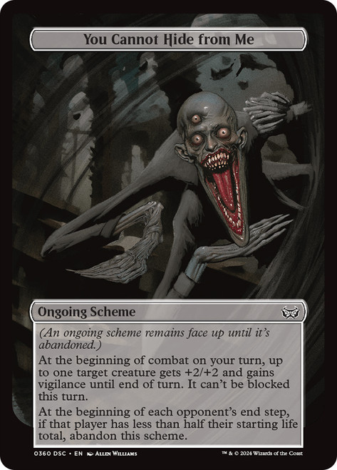 You Cannot Hide from Me\nDuskmourn: House of Horrors Commander Archenemy - Schemes\nSingle\nMagic The Gathering