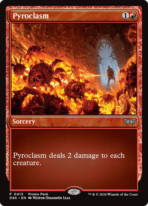 Pyroclasm (Promo Pack) (Duskmourn: House of Horror)\nPromo: General\nSingle\nMagic The Gathering