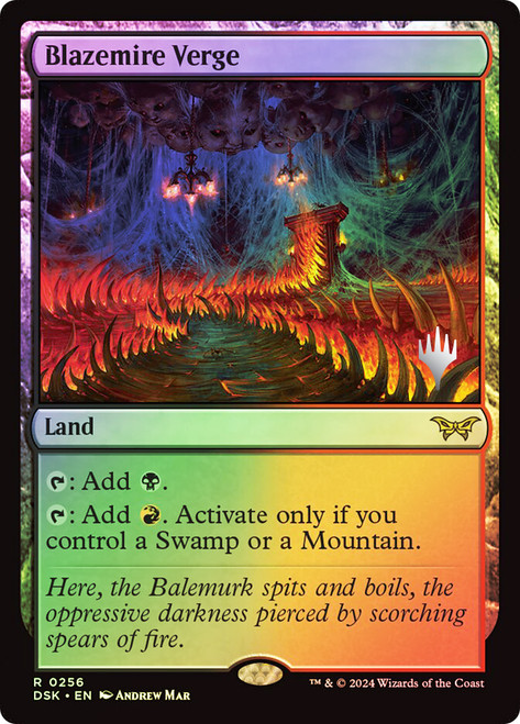Blazemire Verge (Promo Pack) (Duskmourn: House of Horror)\nPromo: Planeswalker Stamped\nSingle\nMagic The Gathering