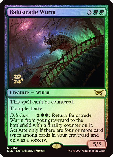 Balustrade Wurm (Prerelease) (Duskmourn: House of Horror)\nPromo: Date Stamped\nSingle\nMagic The Gathering