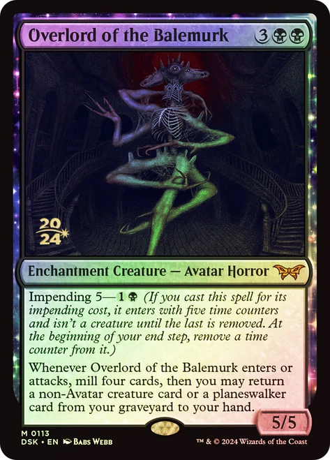 Overlord of the Balemurk (Prerelease) (Duskmourn: House of Horror)\nPromo: Date Stamped\nSingle\nMagic The Gathering