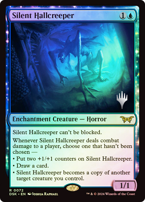 Silent Hallcreeper (Promo Pack) (Duskmourn: House of Horror)\nPromo: Planeswalker Stamped\nSingle\nMagic The Gathering
