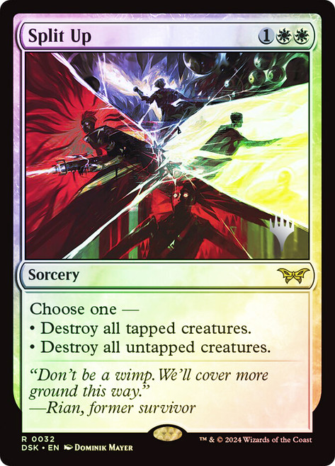 Split Up (Promo Pack) (Duskmourn: House of Horror)\nPromo: Planeswalker Stamped\nSingle\nMagic The Gathering