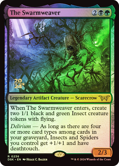 The Swarmweaver (Prerelease) (Duskmourn: House of Horror)\nPromo: Date Stamped\nSingle\nMagic The Gathering