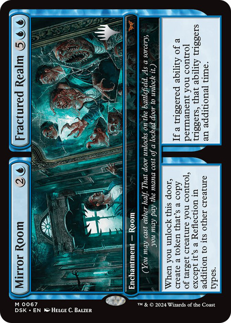 Mirror Room // Fractured Realm (Promo Pack) (Duskmourn: House of Horror)\nPromo: Planeswalker Stamped\nSingle\nMagic The Gathering