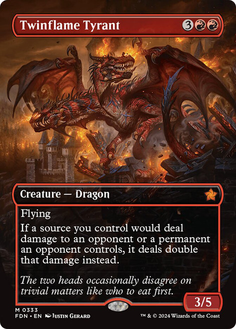 Twinflame Tyrant (Borderless)\nFoundations - Variants\nSingle\nMagic The Gathering