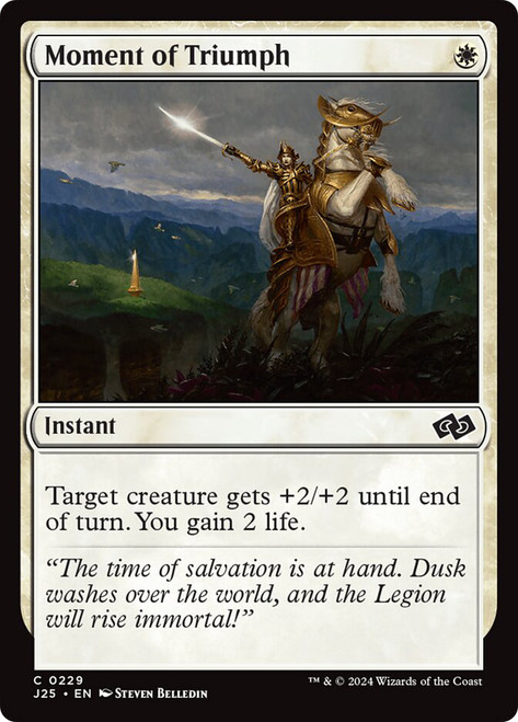 Moment of Triumph\nFoundations Jumpstart\nSingle\nMagic The Gathering