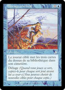 Brain Freeze
Scourge - French
Single
Magic The Gathering