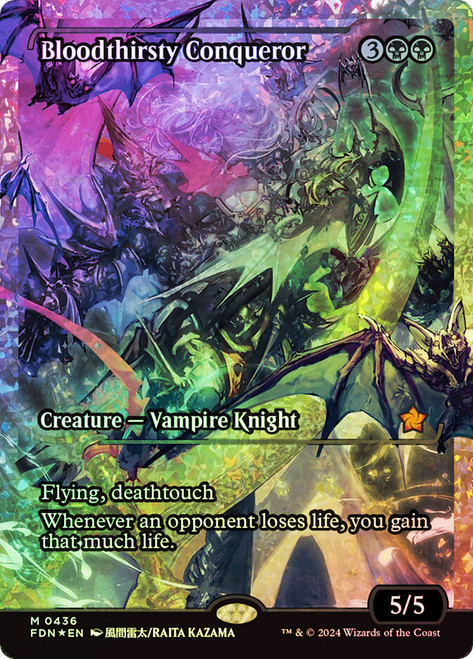 Bloodthirsty Conqueror (Showcase) (Fracture Foil)\nFoundations - Alternate Foil Variants\nSingle\nMagic The Gathering