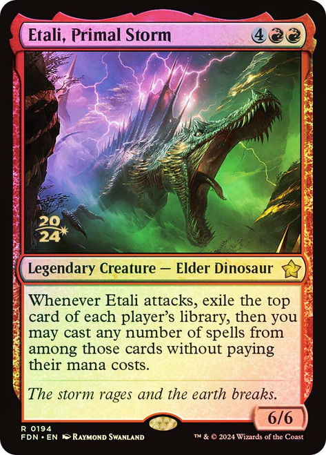 Etali, Primal Storm (Prerelease) (Foundations)\nPromo: Date Stamped\nSingle\nMagic The Gathering