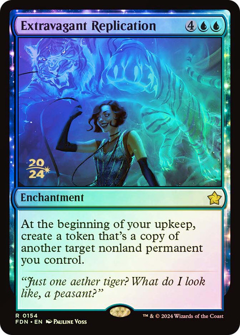Extravagant Replication (Prerelease) (Foundations)\nPromo: Date Stamped\nSingle\nMagic The Gathering